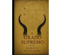 Il Grado Supremo: Romanzo
