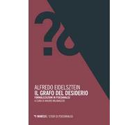 Il grafo del desiderio. Formalizzazioni in psicoanalisi