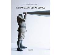 Il gran bazar del XX secolo