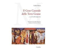 Il Gran Custode delle Terre Grasse