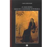 "Il Gran Desio" Saggi sul Canzoniere di Petrarca - [Edizioni Edisai]