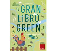 Il gran libro green. Giochi ed enigmi ecologici per ecoeroi