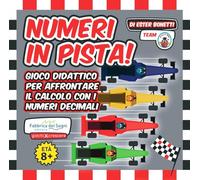 Il gran premio dei «decimali». Numeri in pista! Con Gioco