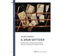 Il Gran Sottisier. Mirabilia, falsi e plagi nel giornalismo letterario di ...