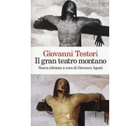 Il «Gran teatro montano». Saggi su Gaudenzio Ferrari - 2015 - Fel