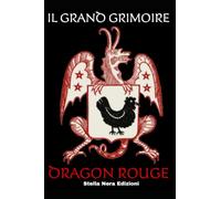 Il Grand Grimoire: Dragon Rouge