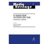 Il Grand Tour all'epoca del web. Immaginari e territorio