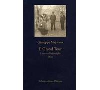 Il grand tour. Lettere alla famiglia (1890)