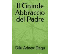 Il Grande Abbraccio del Padre