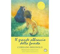 Il grande abbraccio della foresta