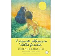 Il grande abbraccio della foresta