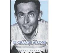 Il grande Airone. Il romanzo di Fausto Coppi (e di Gino Bartali)