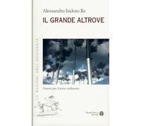 Il grande altrove. Visioni per il terzo millennio