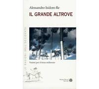 Il grande altrove. Visioni per il terzo millennio