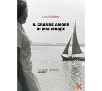Il grande amore di mia madre