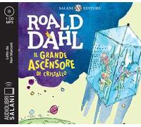 Il grande ascensore di cristallo letto da Neri Marcorè. Audiolibro. CD Audio formato MP3