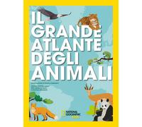 Il grande atlante degli animali - AA.VV.