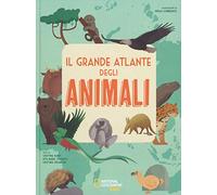 Il grande atlante degli animali. Ediz. a colori