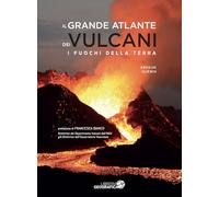 Libri Guérin Arnaud - Il Grande Atlante Dei Vulcani. Ediz. A Colori