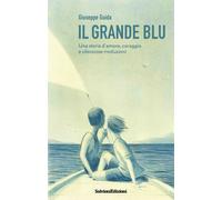 Il grande blu. Una storia d'amore, coraggio e silenziose rivoluzioni
