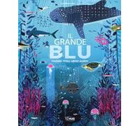 Il grande blu. Viaggio negli abissi marini. Ediz. a colori. Con File audio per il download