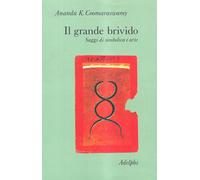 Il grande brivido. Saggi di simbolica e arte [Paperback] [Nov 09, 1987] Coomaras