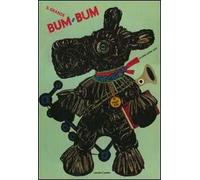 Il grande Bum-Bum. Ediz. illustrata