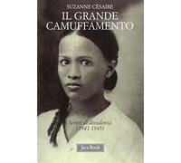 Il grande camuffamento. Scritti di dissidenza (1941-1945)