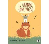 Il grande cane rosso. Ediz. a colori