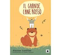 Il grande cane rosso. Ediz. a colori
