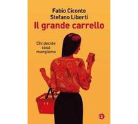 Il grande carrello. Chi decide cosa mangiamo