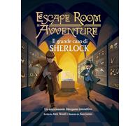Libri Alex Woolf - Il Grande Caso Di Sherlock. Escape Room Avventure