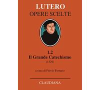 Il grande catechismo (1529)