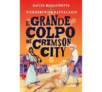 Il grande colpo di Crimson City