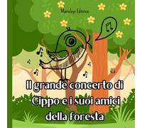 Il grande concerto di Cippo e i suoi amici della foresta