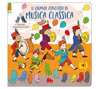 Libri Emilie Collet - Il Grande Concerto Di Musica Classica. Ediz. A Colori