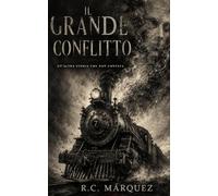 Il Grande Conflitto - Libro I: Un'altra storia che non contava