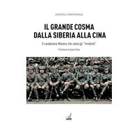 Libri Andrea Pamparana - Il Grande Cosma Dalla Siberia Alla Cina. Il Carabiniere