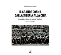 Il grande Cosma dalla Siberia alla Cina. Il carabiniere Manera che salvò gli «Irredenti»