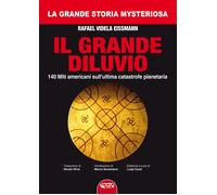 Il grande diluvio. 140 miti americani sull'ultima catastrofe planetaria
