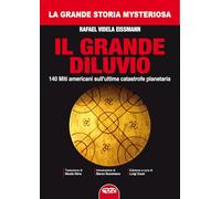 Libri Videla Eissmann Rafael - Il Grande Diluvio. 140 Miti Americani Sull'ultima