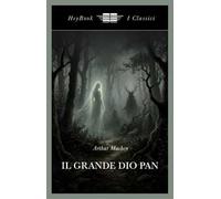 Il grande dio Pan. Ediz. integrale