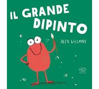 Il grande dipinto. Ediz. a colori