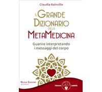 IL GRANDE DIZIONARIO DELLA METAMEDICINA - RAINVILLE CLAUDIA - Amrita