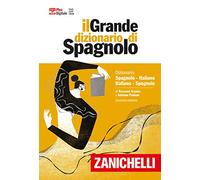 Il grande dizionario di spagnolo. Dizionario spagnolo-italiano, italiano-español. Versione plus. Con Contenuto digitale (fornito elettronicamente)