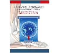 Il grande dizionario enciclopedico della medicina (Vol. 1)