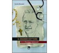 Il grande dottore. Vita di Giuseppe Ambrosoli