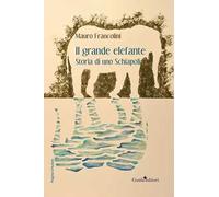 Il grande elefante. Storia di uno Schiapoli