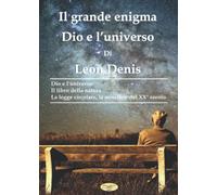 Il Grande Enigma: Dio e l'universo