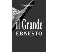 Il grande Ernesto. Una storia d'amore che si veste di suspance